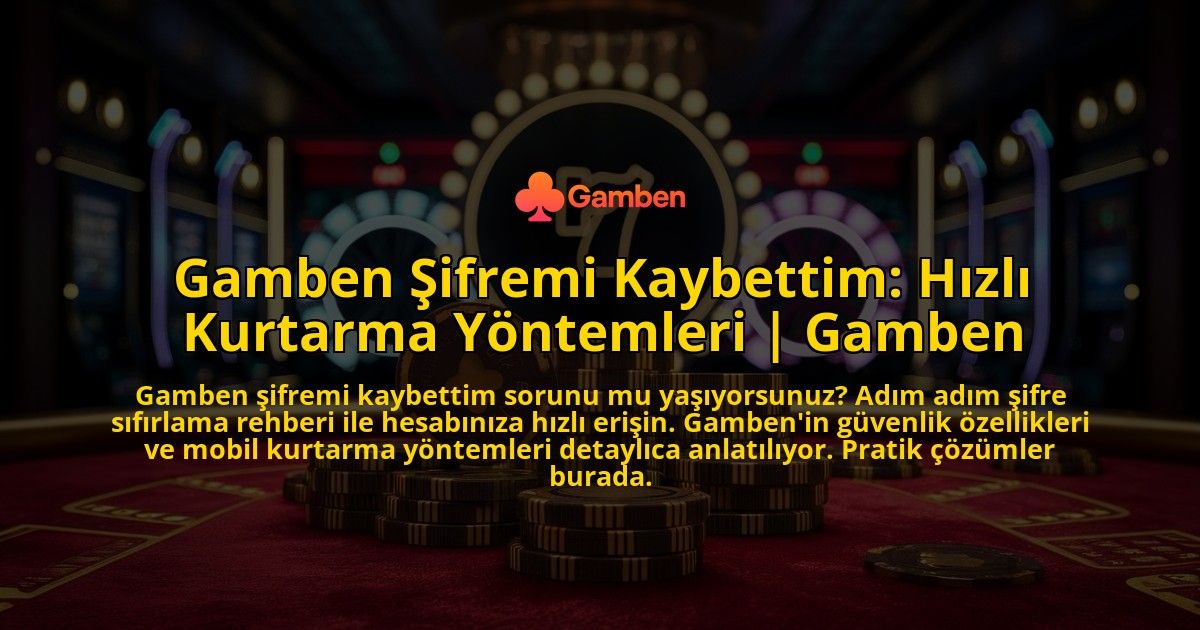Gamben-Sifremi-Kaybettim-Hizli-Kurtarma-Yontemleri-Gamben-overlay-1769375168.jpg