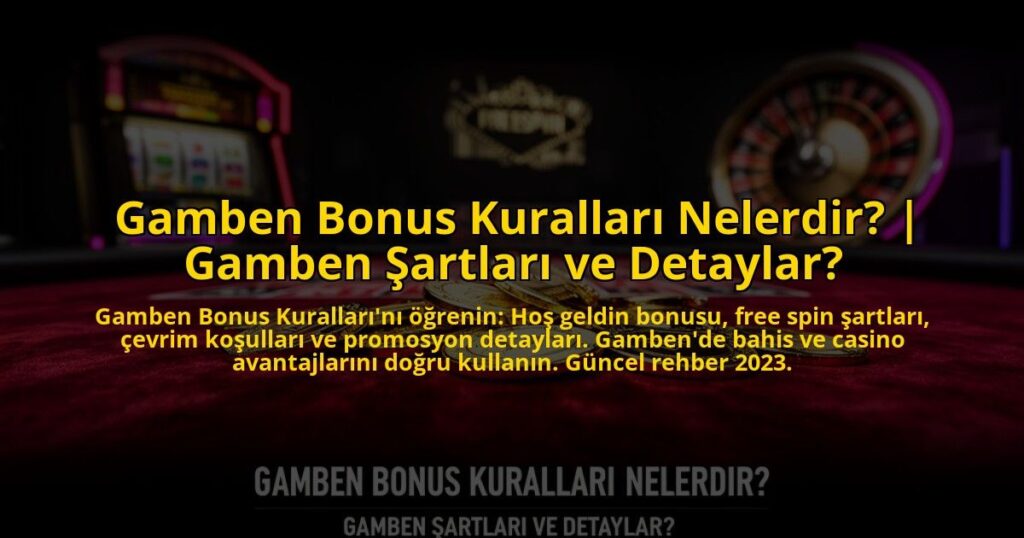 Gamben-Bonus-Kurallari-Nelerdir-Gamben-Sartlari-ve-Detaylar-overlay-1772819807.jpg