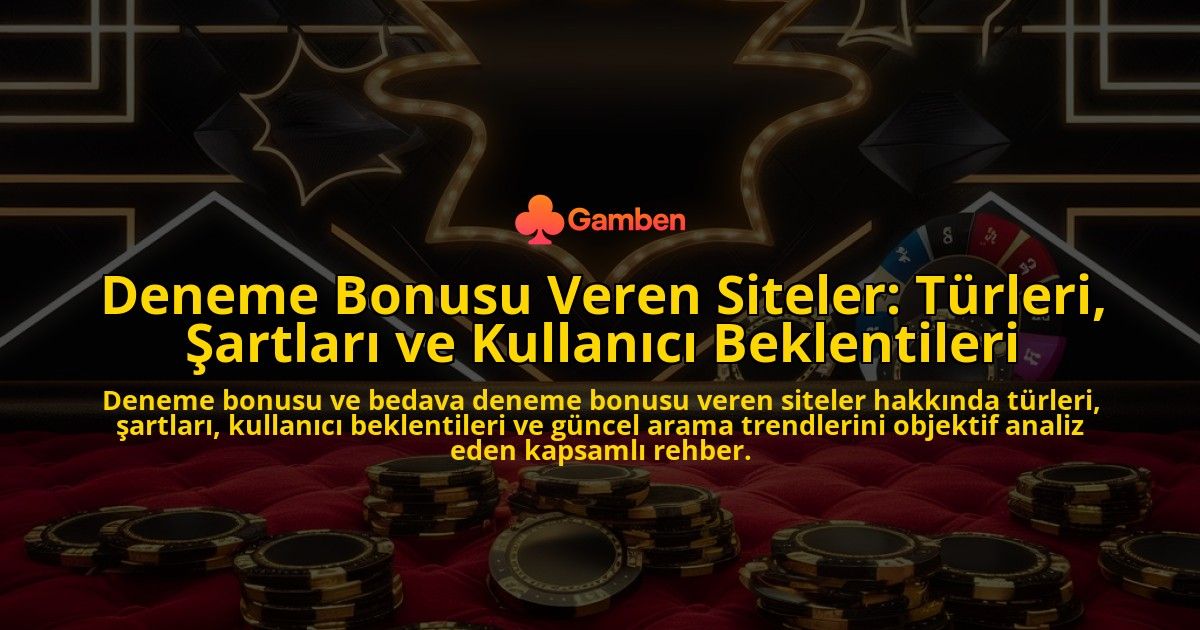 Deneme-Bonusu-Veren-Siteler-Turleri-Sartlari-ve-Kullanici-Beklentileri-overlay-1778189333.jpg